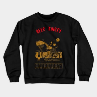 Beer thirty Crewneck Sweatshirt